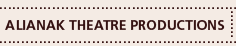 Alianak Theatre Productions