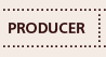 Producer